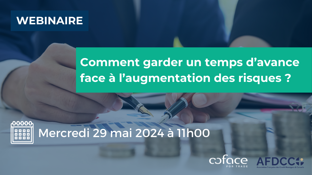 Webinaire : "Comment garder un temps d'avance face à l'augmentation des risques ?" en partenariat avec l'AFDCC, le mercredi 29 mai 2024 à 11h00.