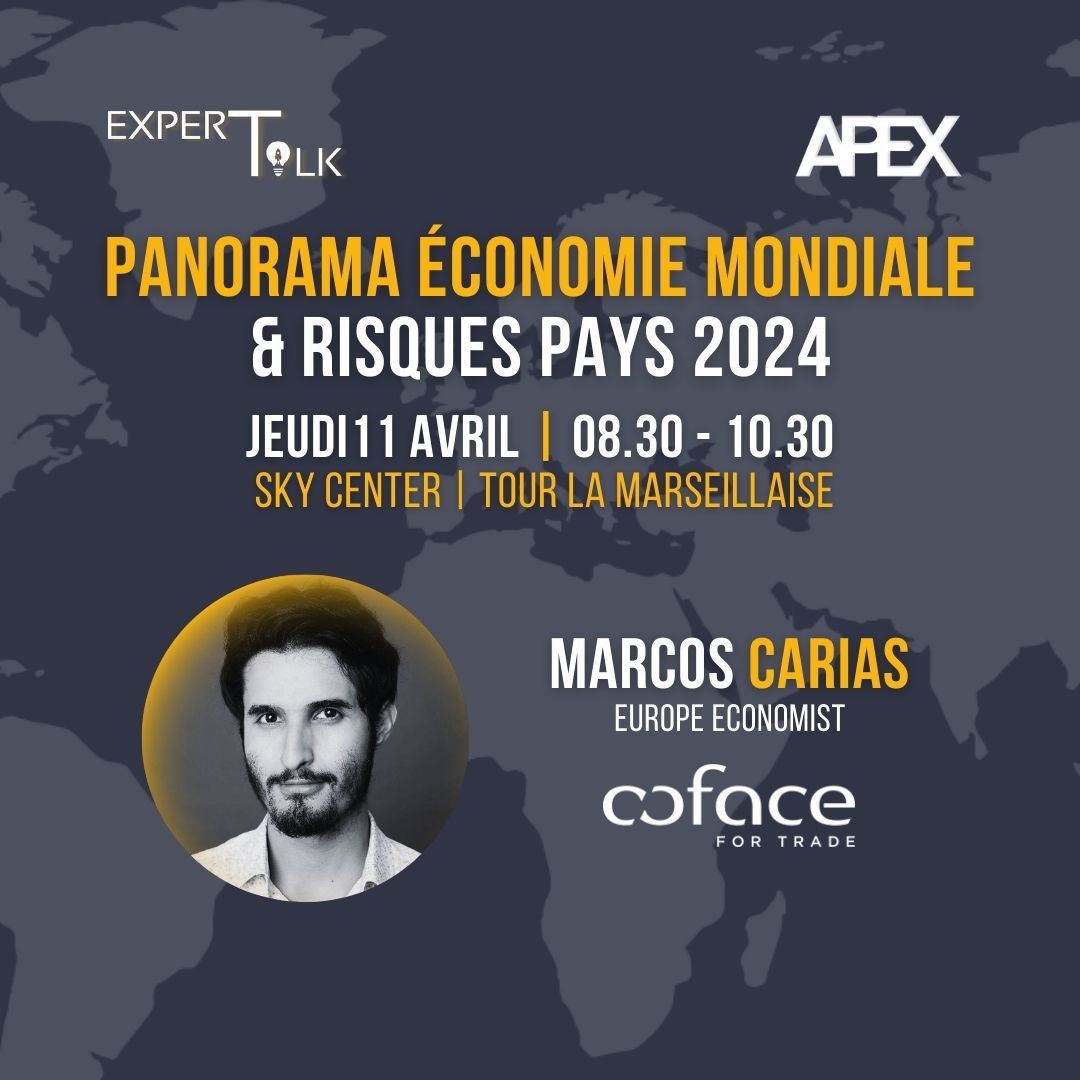 Expert Talk : "panorama économie mondiale & risques pays 2024" le jeudi 11 avril de 8h30 à 10h30 à la Tour la Marseillaise, avec notre économiste Marcos Carias.